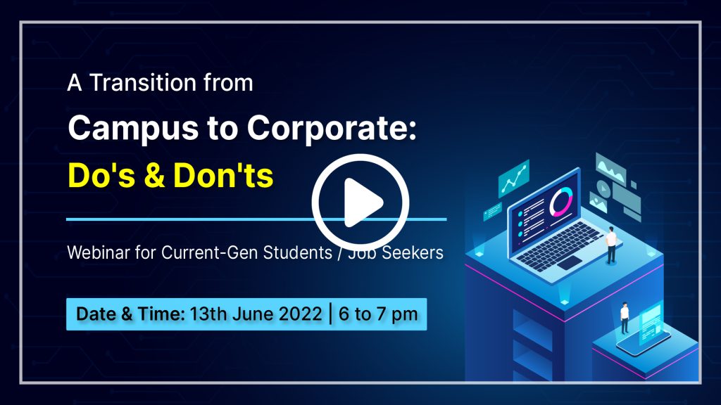 A Transition from Campus to Corporate: Do's & Don'ts